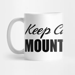 Mountain Biking - Keep Calm and Mountain Bike Mug